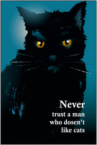 Plakat - Cats - never trust a man citat - admen.dk
