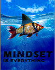 Plakat - Fisk - Mindset is everything citat - admen.dk