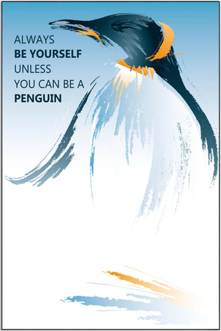 Plakat - Pingvin - Always be yourself citat - admen.dk