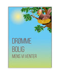 Plakat - Boligdrømme citat - admen.dk