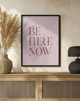 Plakat - Be Here Now Botanical