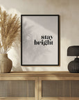 Plakat - Stay bright