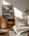 Poster - No gloomy days (green)