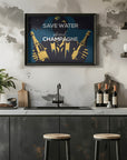 Plakat - Save water - Drink champagne