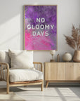 Plakat - No gloomy days (purple)
