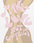 Plakat - Make Love Not Conflict