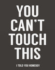 Plakat - You can't touch this