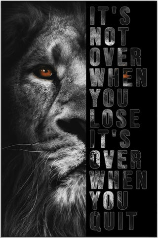 Plakat - Its not over when you lose citat
