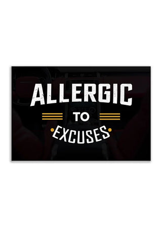 Plakat - Allergic to excuses citat