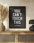 Plakat - You can't touch this