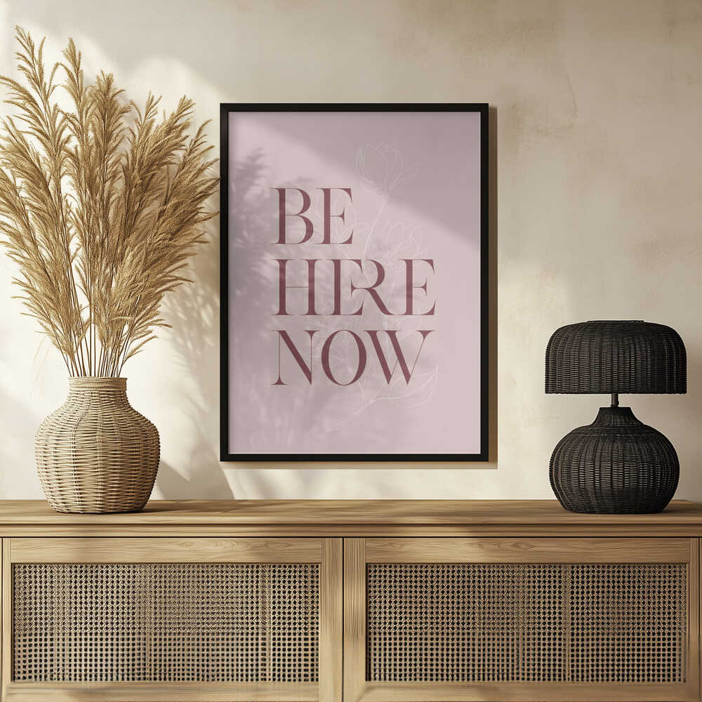 Plakat - Be Here Now Botanical