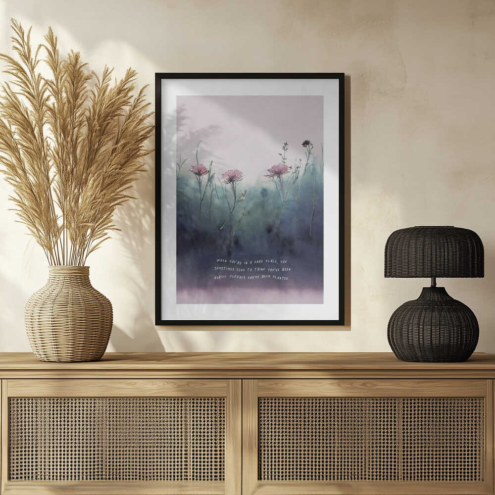 Plakat - Planted Flowers Quote