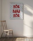 Canvas - Kör Bara Kör