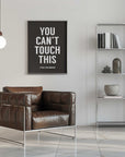 Plakat - You can't touch this