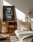Plakat - You can't touch this