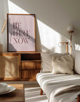 Plakat - Be Here Now Botanical
