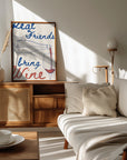 Poster - Real friends bring wine
