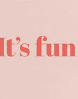 Plakat - It's Fun Happy Message