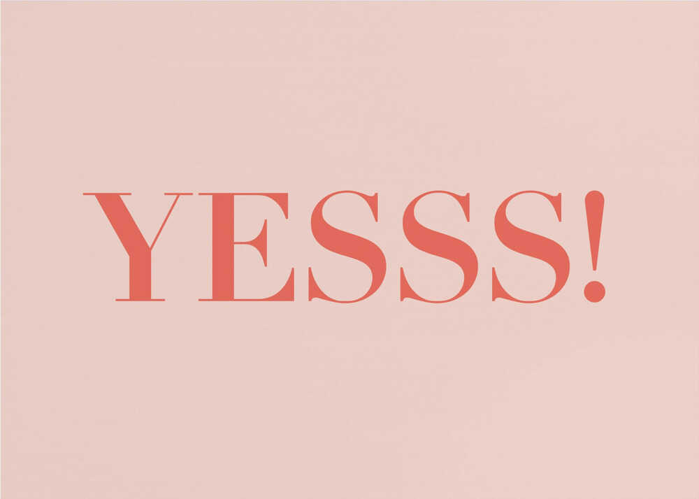 Plakat - Enthusiastic Yess