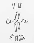 Poster - It's coffee o'clock