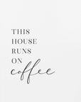 Poster - This house runs on coffee