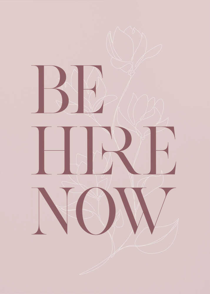Plakat - Be Here Now Botanical