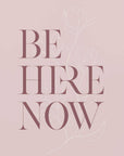 Plakat - Be Here Now Botanical