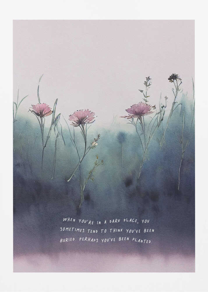 Plakat - Planted Flowers Quote
