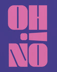 Plakat - Oh No!