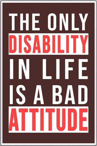 Plakat - The only disability citat